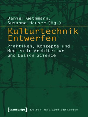 cover image of Kulturtechnik Entwerfen